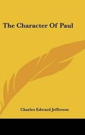 Abbildung von: The Character of Paul - Kessinger Publishing