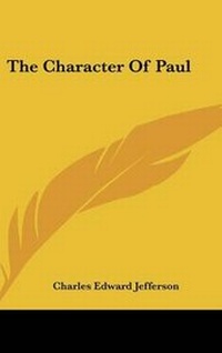 Abbildung von: The Character of Paul - Kessinger Publishing