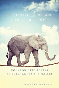 Enlarge image Cover: Science, Bread, and Circuses - Utah State University Press
