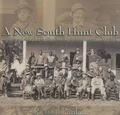 Cover: A New South Hunt Club - John F. Blair, Publisher