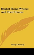 Cover: Baptist Hymn Writers And Their Hymns - Kessinger Publishing Co