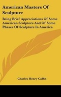 Cover: American Masters Of Sculpture - Kessinger Publishing