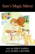 Cover: Sam's Magic Mirror - Em & Joe Books Co.