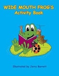Cover: Wide Mouth Frog's Activity Book - Sunnycrest Press