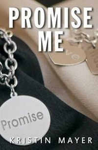 Enlarge image Cover: Promise Me - Kristin Mayer
