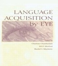 Enlarge image Cover: Language Acquisition By Eye - Psychology Press Ltd