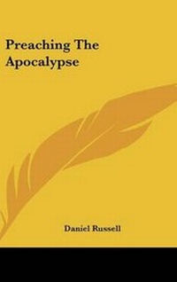 Enlarge image Cover: Preaching The Apocalypse - Kessinger Publishing
