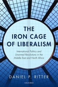 Enlarge image Cover: The Iron Cage of Liberalism - Oxford University Press