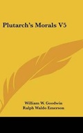 Cover: Plutarch's Morals V5 - Kessinger Publishing Co