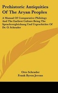 Cover: Prehistoric Antiquities Of The Aryan Peoples - Kessinger Publishing