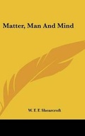 Bild: Matter, Man And Mind - Kessinger Publishing