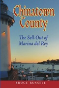 Cover: Chinatown County: the Sell-Out of Marina Del Rey - Lulu.com