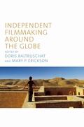 Cover: Independent Filmmaking Around the Globe - University of Toronto Press