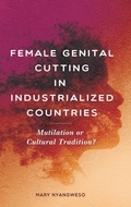 Cover: Female Genital Cutting in Industrialized Countries - Praeger Publishers Inc