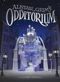 Cover: Alistair Grim's Odditorium - Little, Brown Books for Young Readers