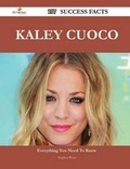 Cover: Kaley Cuoco 107 Success Facts - Everything You Need to Know about Kaley Cuoco - Emereo Publishing