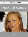 Cover: Mariah Carey 232 Success Facts - Everything You Need to Know about Mariah Carey - Emereo Publishing