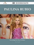 Cover: Paulina Rubio 200 Success Facts - Everything You Need to Know about Paulina Rubio - Emereo Publishing
