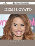 Cover: Demi Lovato 234 Success Facts - Everything You Need to Know about Demi Lovato - Emereo Publishing