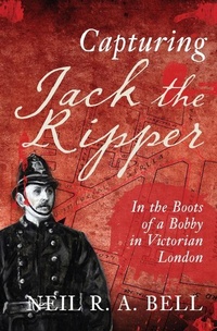 Enlarge image Cover: Capturing Jack The Ripper - Amberley Publishing