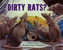 Cover: Dirty Rats? - Charlesbridge Publishing,U.S.