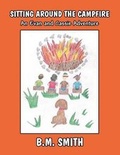 Cover: Sitting Around the Campfire - Publishamerica