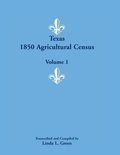 Cover: Texas 1850 Agricultural Census, Volume 1 - Heritage Books