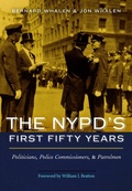 Cover: The NYPD's First Fifty Years - Potomac Books Inc