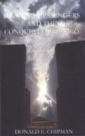 Cover: Heaven's Messengers and the Conquest of Mexico - Stephen F. Austin State University Press