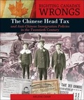 Cover: Righting Canada's Wrongs: The Chinese Head Tax and Anti-Chinese Immigration Policies in the Twentieth Century - Lorimer