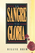 Cover: La Sangre y La Gloria (Blood and the Glory) - Harrison House