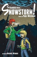 Cover: Stranded in a Snowstorm! - Morgan James Kids