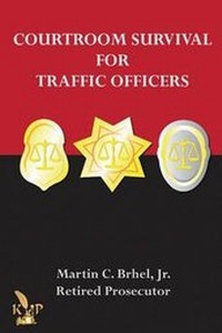 Abbildung von: Courtroom Survival for Traffic Officers - Keith Publications LLC