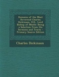 Cover: Remains of the Most Reverend Charles Dickinson, D.D., Lord Bishop of Meath - Nabu Press