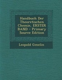 Bild: Handbuch Der Theoretischen Chemie, Erster Band - Nabu Press