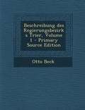 Cover: Beschreibung Des Regierungsbezirks Trier, Volume 1 - Nabu Press