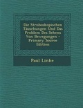 Cover: Die Stroboskopischen Tauschungen Und Das Problem Des Sehens Von Bewegungen - Nabu Press