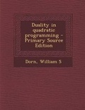 Cover: Duality in Quadratic Programming - Primary Source Edition - Nabu Press