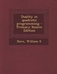 Enlarge image Cover: Duality in Quadratic Programming - Primary Source Edition - Nabu Press