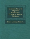 Cover: Introduction to Physical Statistics - Nabu Press