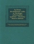 Cover: Systems Development Risks in Strategic Information Systems - Nabu Press