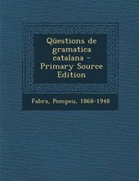 Enlarge image Cover: Questions de Gramatica Catalana - Primary Source Edition - Nabu Press