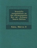 Cover: Scientific Computations on the Ultracomputer. REV. Ed - Nabu Press