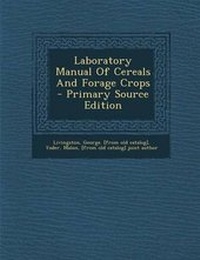 Enlarge image Cover: Laboratory Manual of Cereals and Forage Crops - Nabu Press