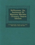 Cover: Reflexions, Ou, Sentences Et Maximes Morales - Primary Source Edition - Nabu Press