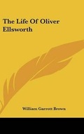 Cover: The Life Of Oliver Ellsworth - Kessinger Publishing