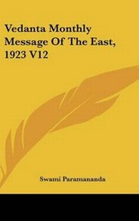 Abbildung von: Vedanta Monthly Message of the East, 1923 V12 - Kessinger Publishing