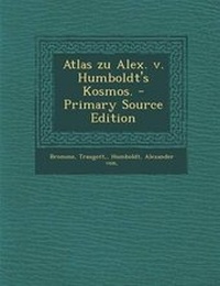 Enlarge image Cover: Atlas Zu Alex. V. Humboldt's Kosmos. - Nabu Press