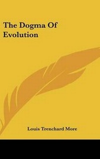 Enlarge image Cover: The Dogma Of Evolution - Kessinger Publishing