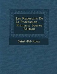 Enlarge image Cover: Les Reposoirs de La Procession... - Primary Source Edition - Nabu Press